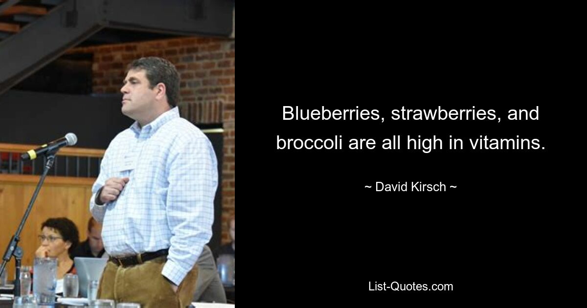 Blueberries, strawberries, and broccoli are all high in vitamins. — © David Kirsch