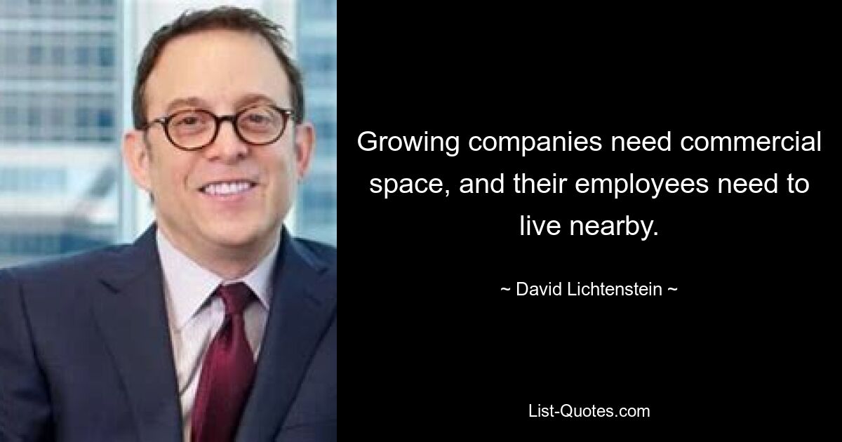 Growing companies need commercial space, and their employees need to live nearby. — © David Lichtenstein