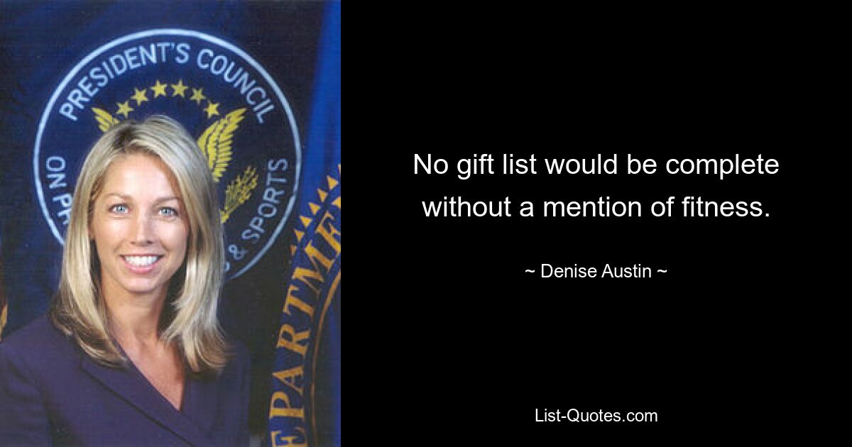 No gift list would be complete without a mention of fitness. — © Denise Austin