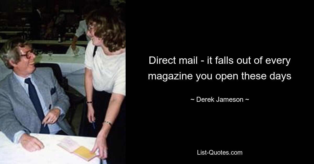 Direct mail - it falls out of every magazine you open these days — © Derek Jameson