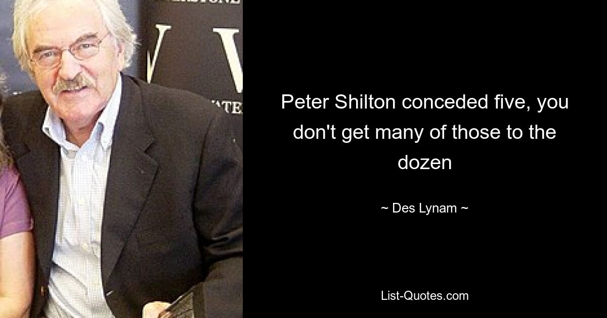 Peter Shilton conceded five, you don't get many of those to the dozen — © Des Lynam