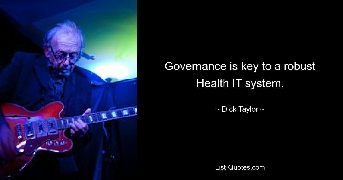 Governance is key to a robust Health IT system. — © Dick Taylor