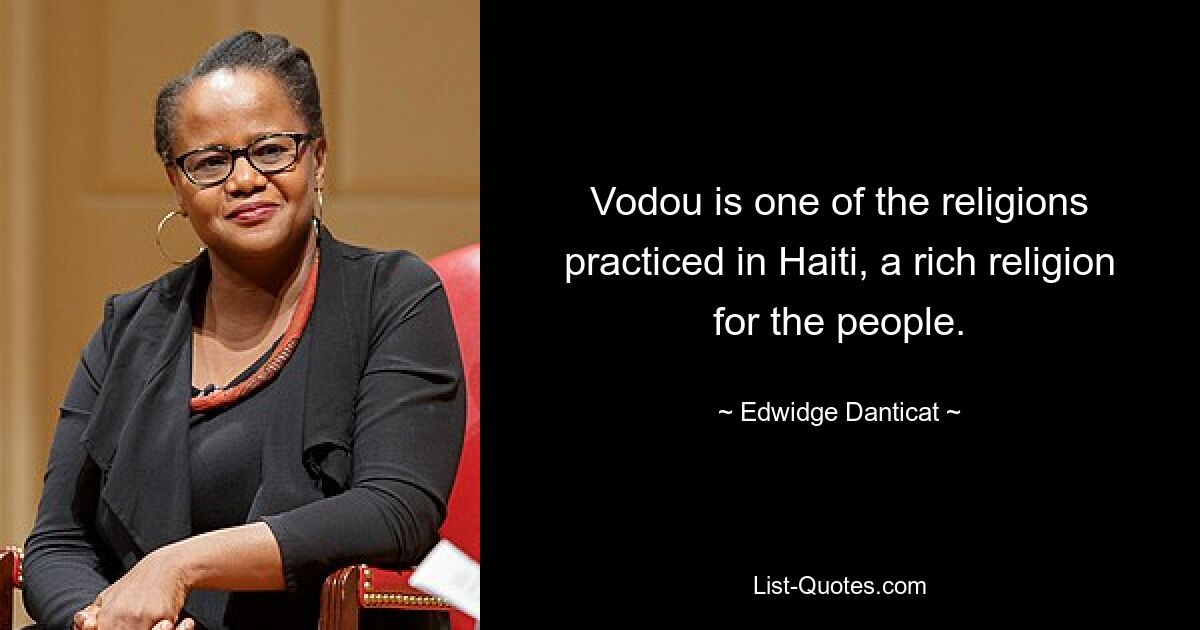 Vodou is one of the religions practiced in Haiti, a rich religion for the people. — © Edwidge Danticat