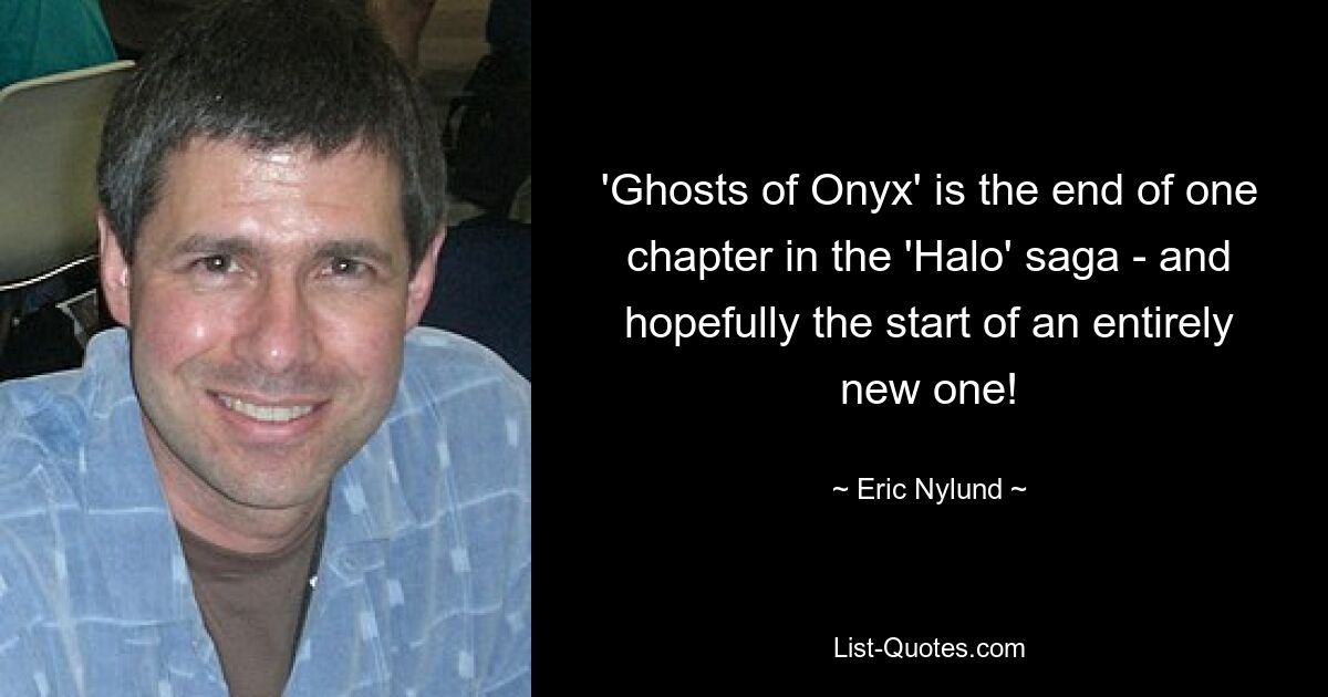 'Ghosts of Onyx' is the end of one chapter in the 'Halo' saga - and hopefully the start of an entirely new one! — © Eric Nylund