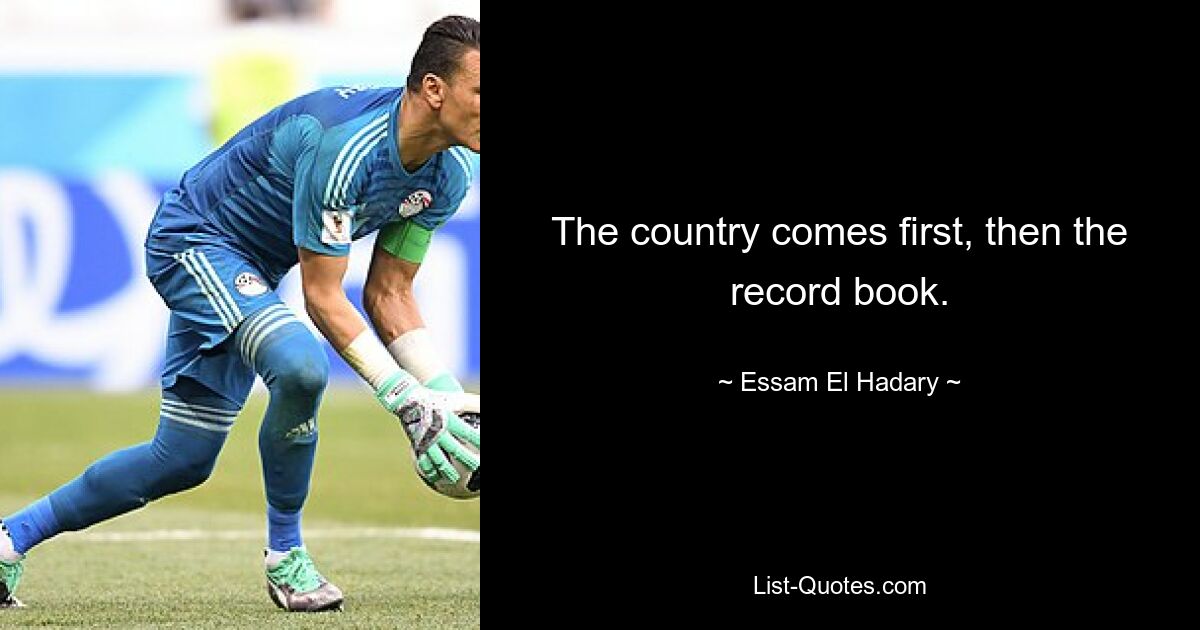 Zuerst kommt das Land, dann das Rekordbuch. — © Essam El Hadary