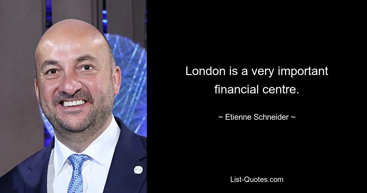 London is a very important financial centre. — © Etienne Schneider