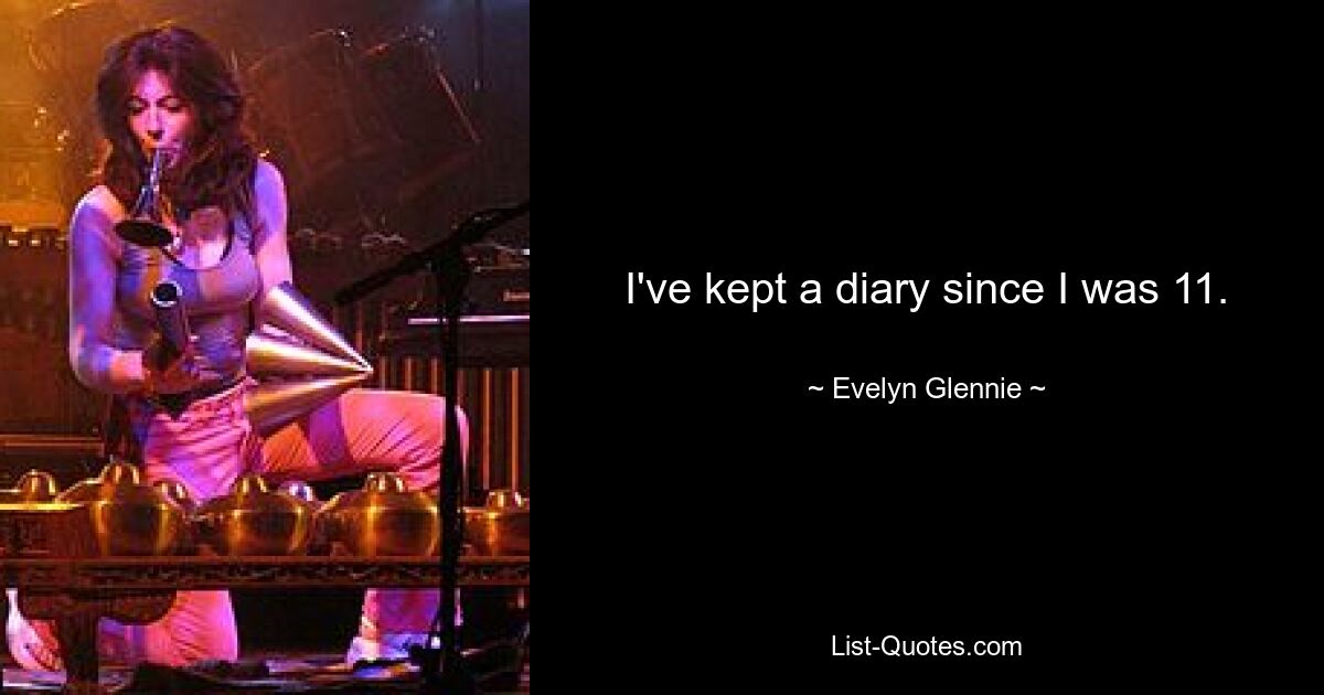 Я веду дневник с 11 лет. — © Evelyn Glennie