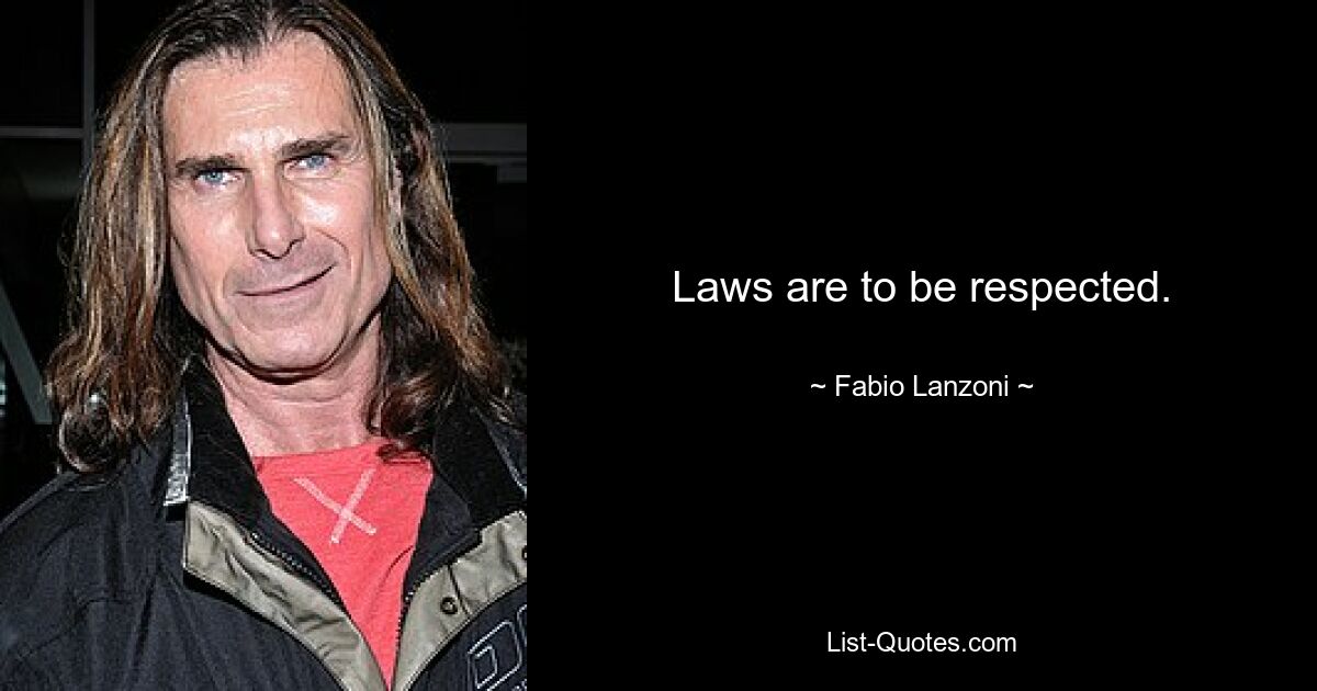 Laws are to be respected. — © Fabio Lanzoni