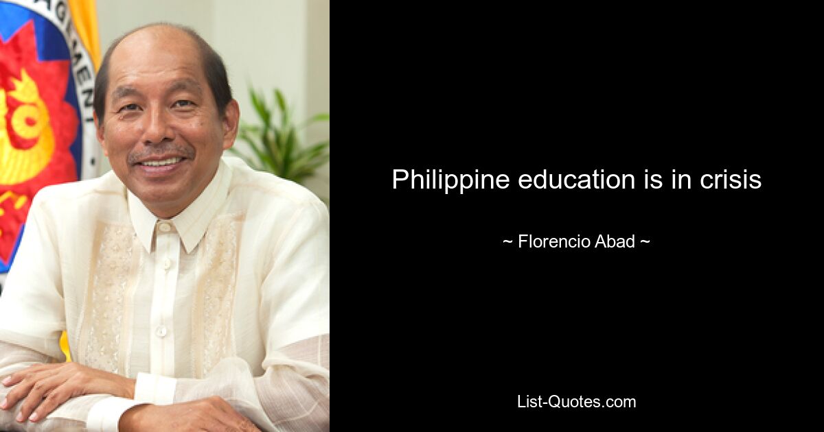 Philippine education is in crisis — © Florencio Abad