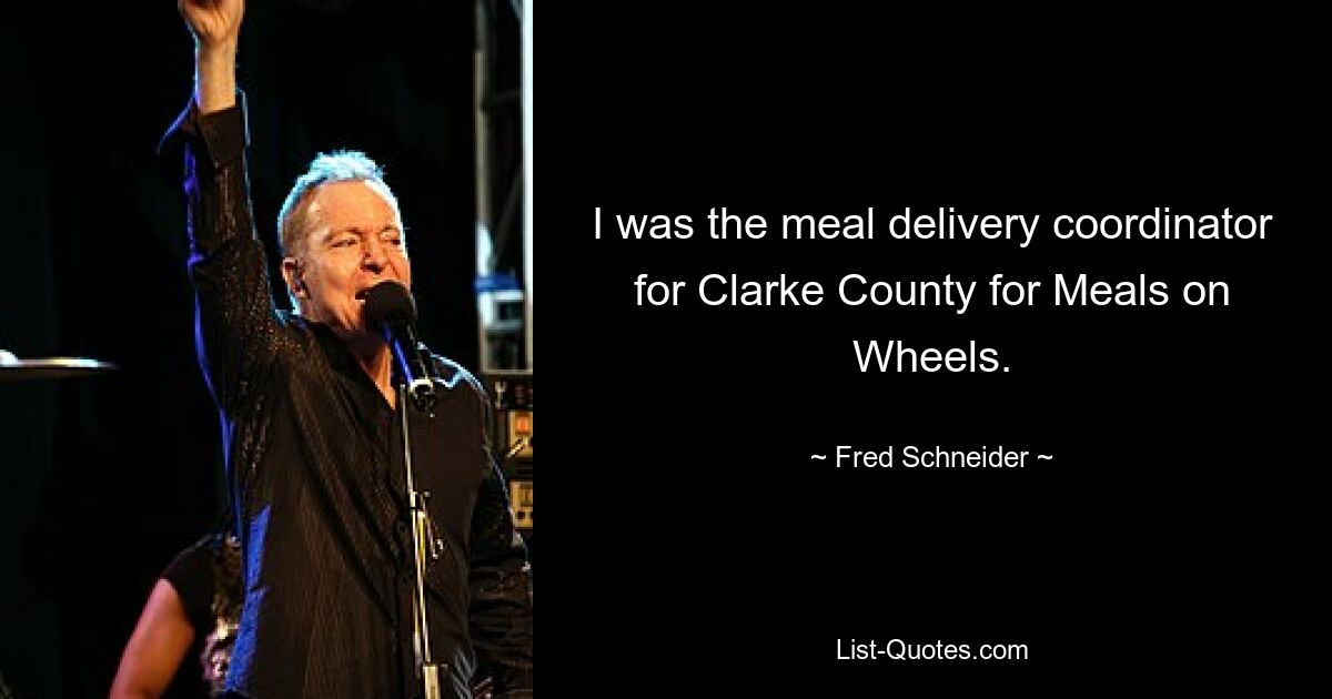 I was the meal delivery coordinator for Clarke County for Meals on Wheels. — © Fred Schneider