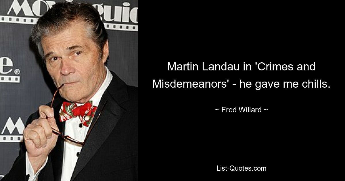 Martin Landau in 'Crimes and Misdemeanors' - he gave me chills. — © Fred Willard