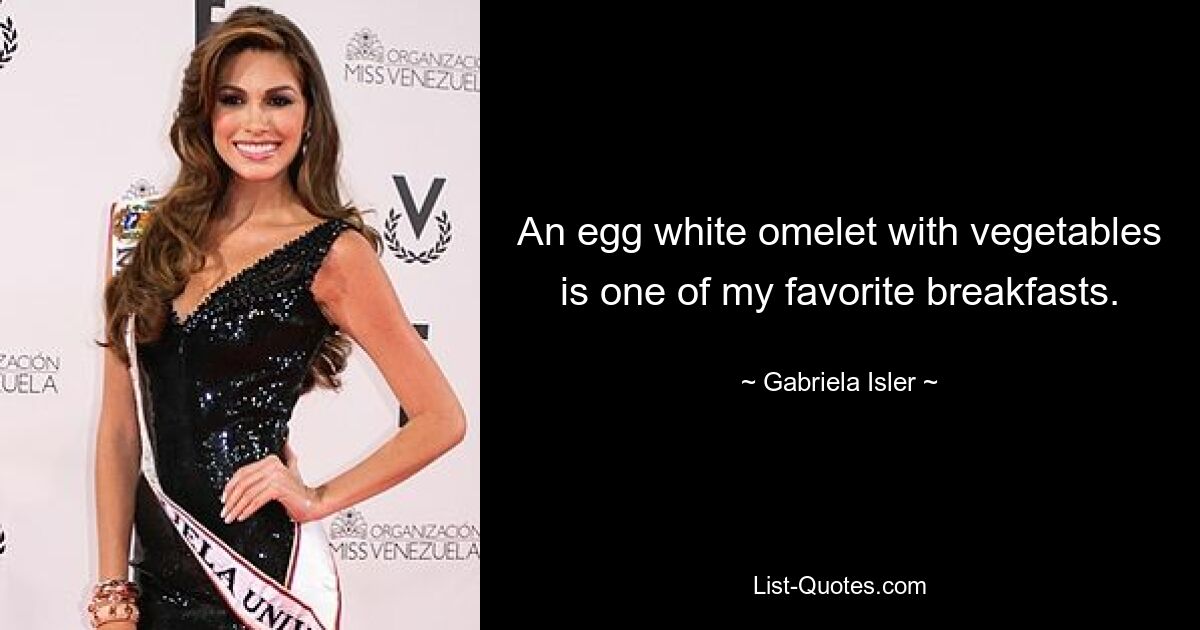 An egg white omelet with vegetables is one of my favorite breakfasts. — © Gabriela Isler