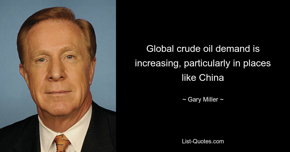 Global crude oil demand is increasing, particularly in places like China — © Gary Miller