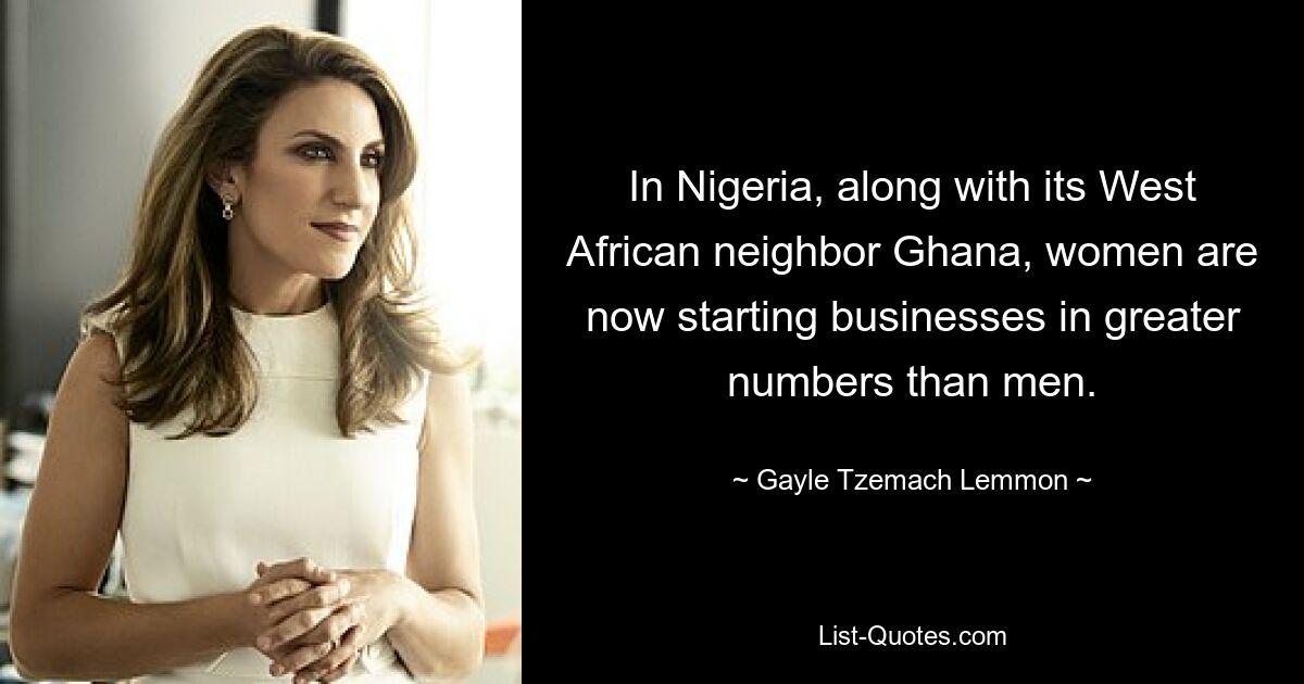 In Nigeria, along with its West African neighbor Ghana, women are now starting businesses in greater numbers than men. — © Gayle Tzemach Lemmon