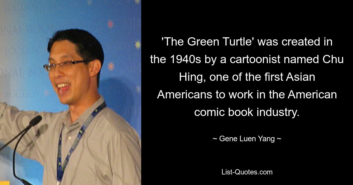 'The Green Turtle' was created in the 1940s by a cartoonist named Chu Hing, one of the first Asian Americans to work in the American comic book industry. — © Gene Luen Yang