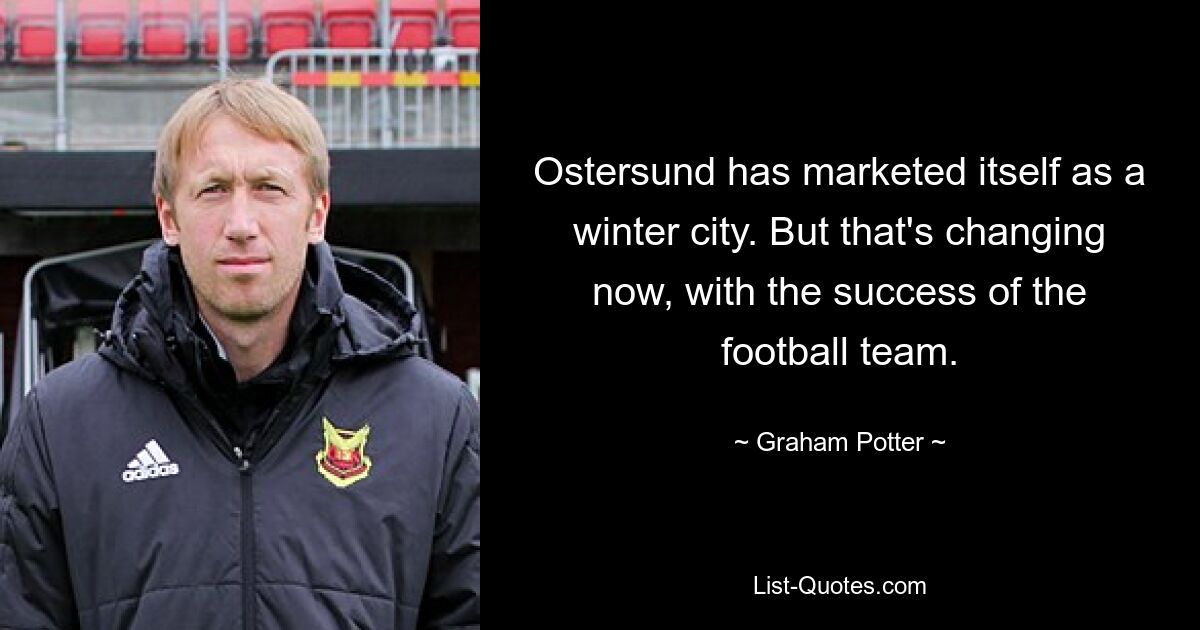 Ostersund has marketed itself as a winter city. But that's changing now, with the success of the football team. — © Graham Potter