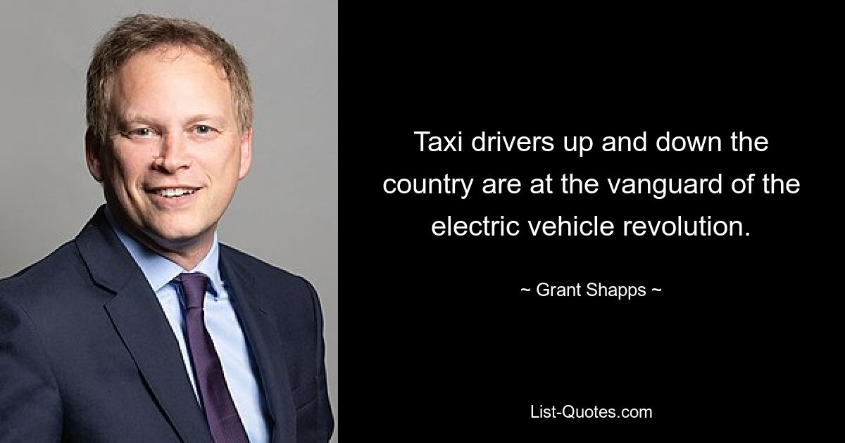 Taxi drivers up and down the country are at the vanguard of the electric vehicle revolution. — © Grant Shapps