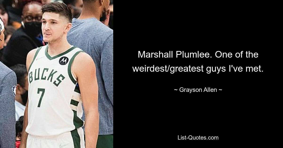 Marshall Plumlee. One of the weirdest/greatest guys I've met. — © Grayson Allen