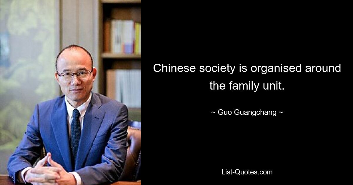 Chinese society is organised around the family unit. — © Guo Guangchang