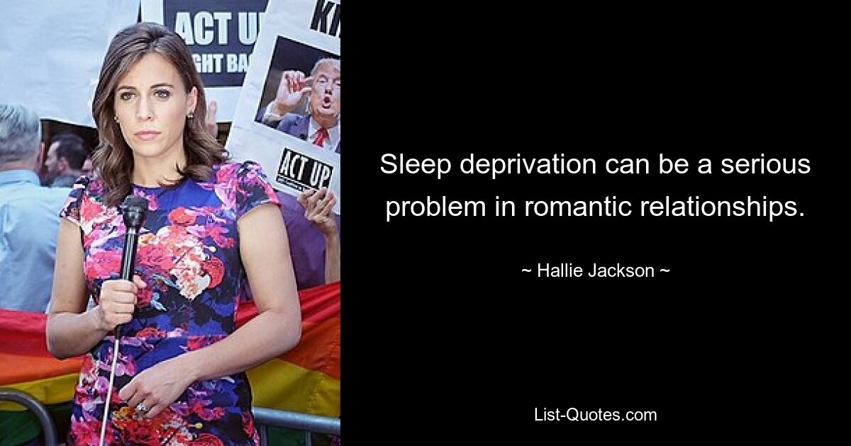 Sleep deprivation can be a serious problem in romantic relationships. — © Hallie Jackson