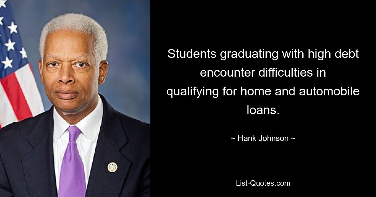 Students graduating with high debt encounter difficulties in qualifying for home and automobile loans. — © Hank Johnson