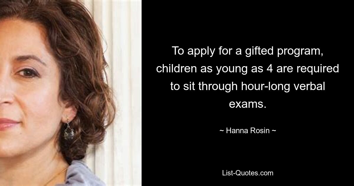 To apply for a gifted program, children as young as 4 are required to sit through hour-long verbal exams. — © Hanna Rosin