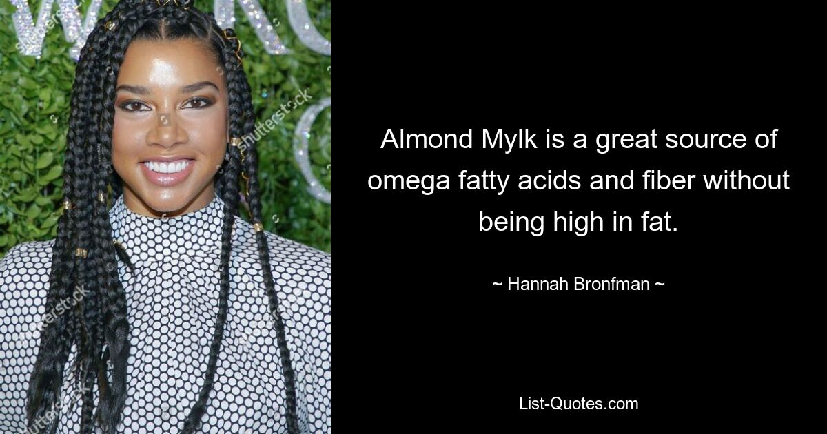 Almond Mylk is a great source of omega fatty acids and fiber without being high in fat. — © Hannah Bronfman