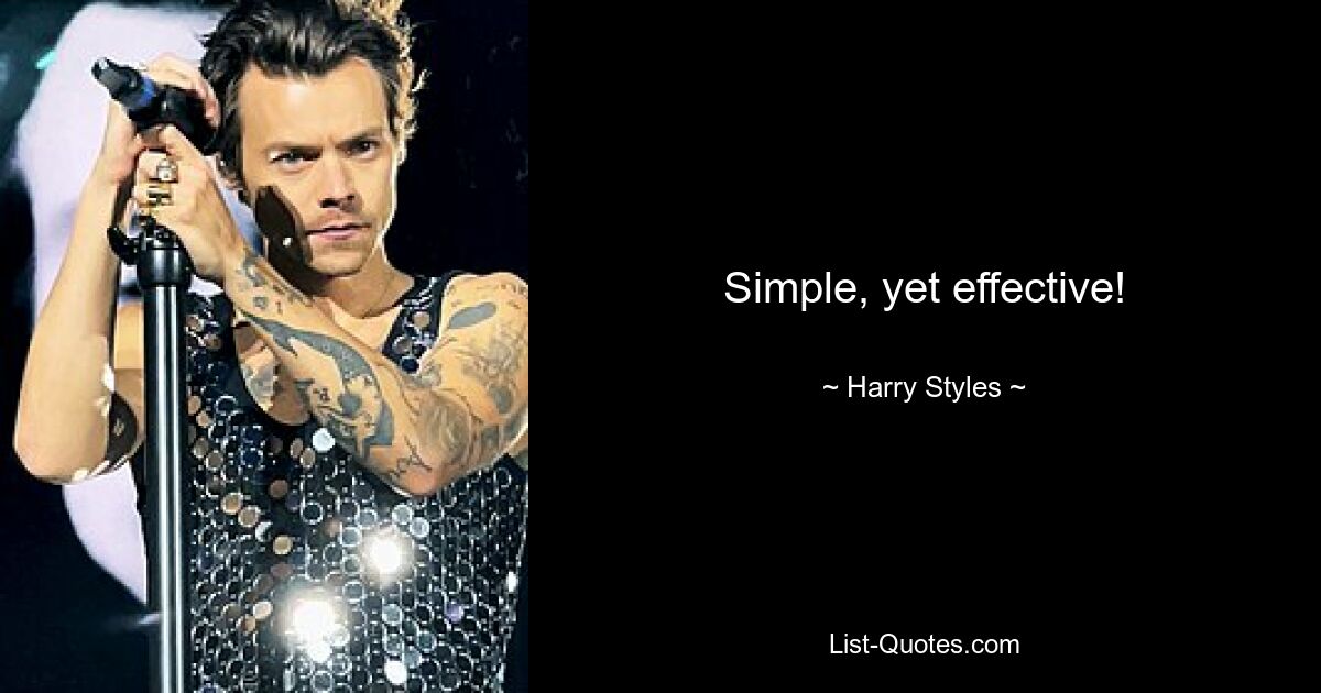 Simple, yet effective! — © Harry Styles