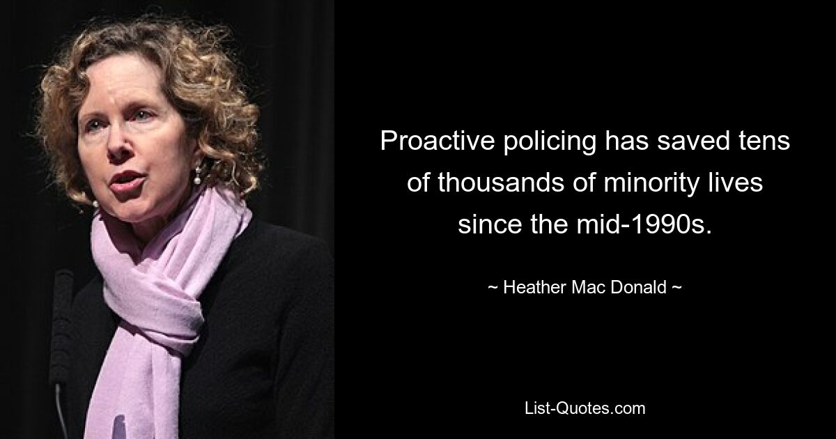 Proactive policing has saved tens of thousands of minority lives since the mid-1990s. — © Heather Mac Donald