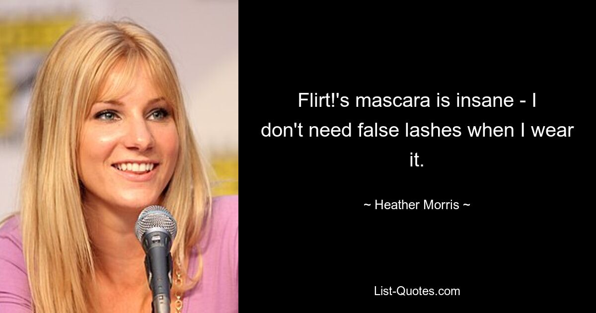 Flirt!'s mascara is insane - I don't need false lashes when I wear it. — © Heather Morris