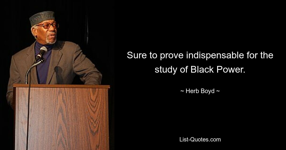 Sure to prove indispensable for the study of Black Power. — © Herb Boyd