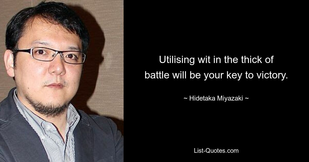 Utilising wit in the thick of battle will be your key to victory. — © Hidetaka Miyazaki