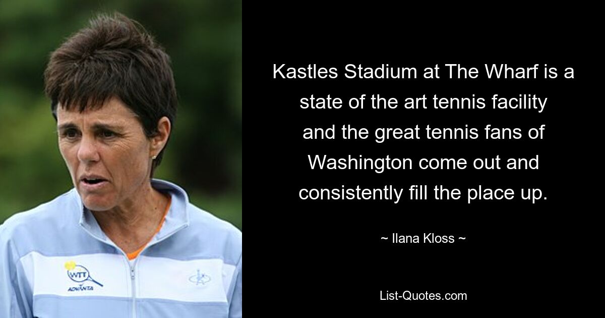 Kastles Stadium at The Wharf is a state of the art tennis facility and the great tennis fans of Washington come out and consistently fill the place up. — © Ilana Kloss