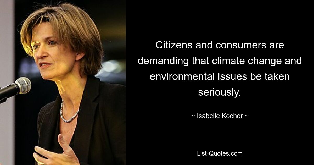 Citizens and consumers are demanding that climate change and environmental issues be taken seriously. — © Isabelle Kocher