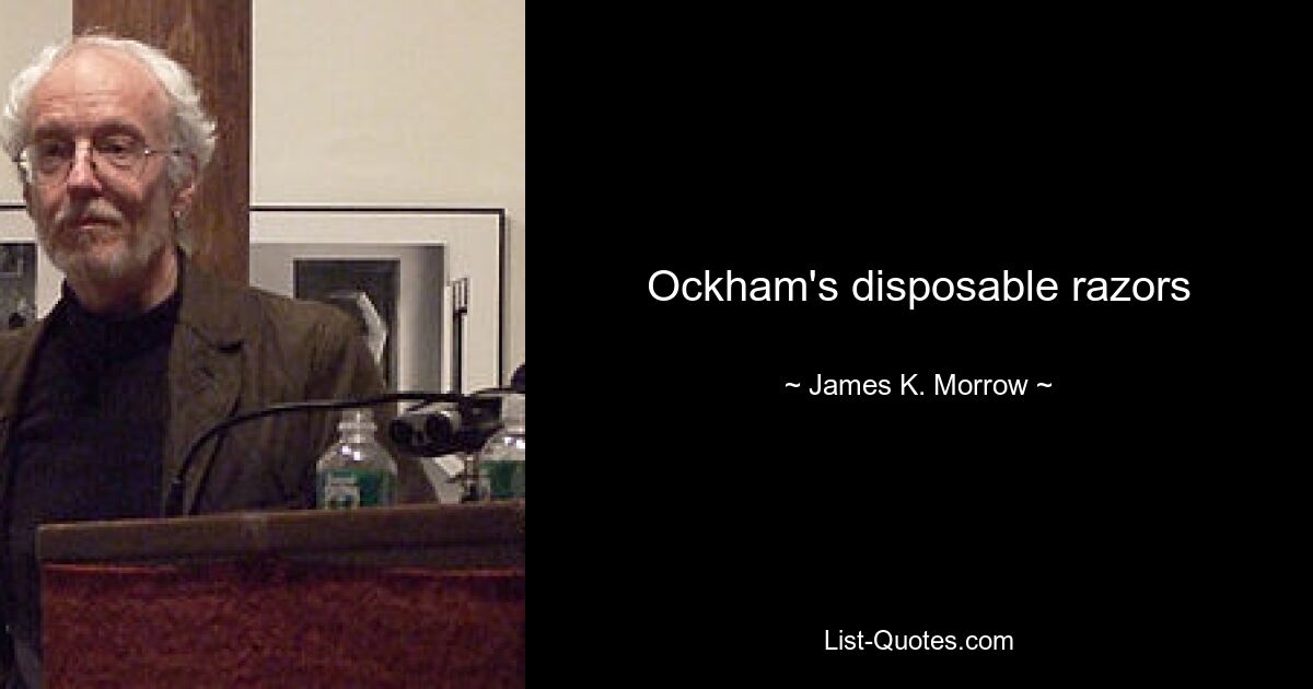 Ockham's disposable razors — © James K. Morrow