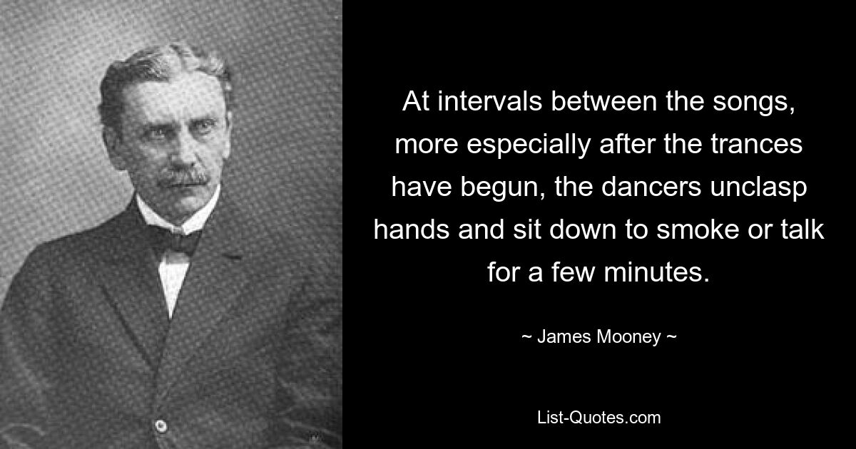 At intervals between the songs, more especially after the trances have begun, the dancers unclasp hands and sit down to smoke or talk for a few minutes. — © James Mooney