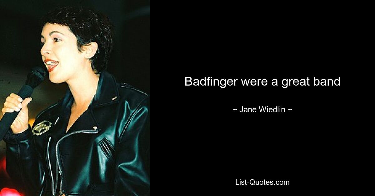 Badfinger were a great band — © Jane Wiedlin