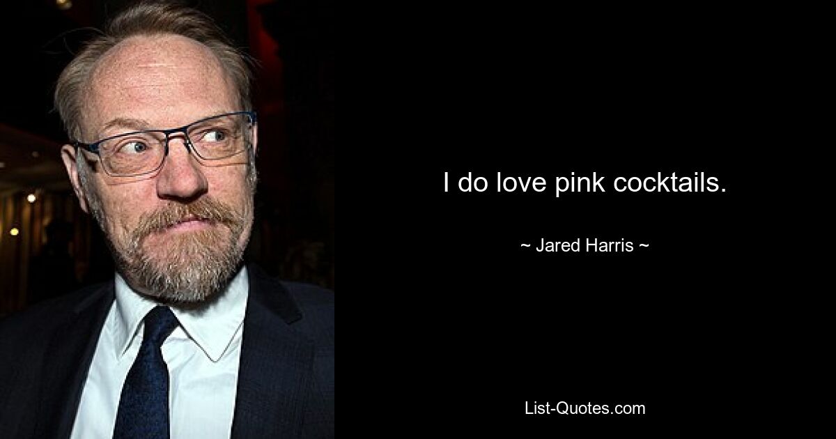 I do love pink cocktails. — © Jared Harris