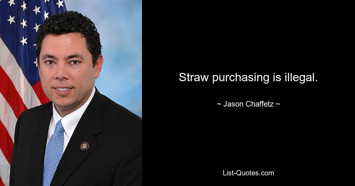 Der Strohkauf ist illegal. — © Jason Chaffetz