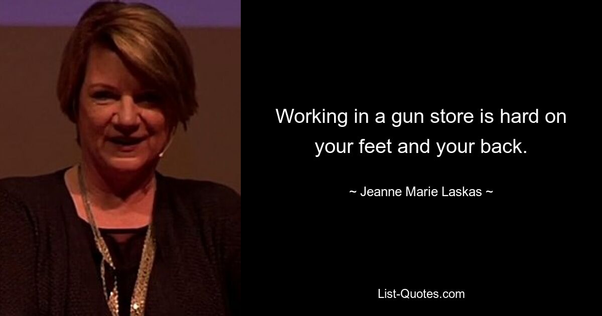 Working in a gun store is hard on your feet and your back. — © Jeanne Marie Laskas