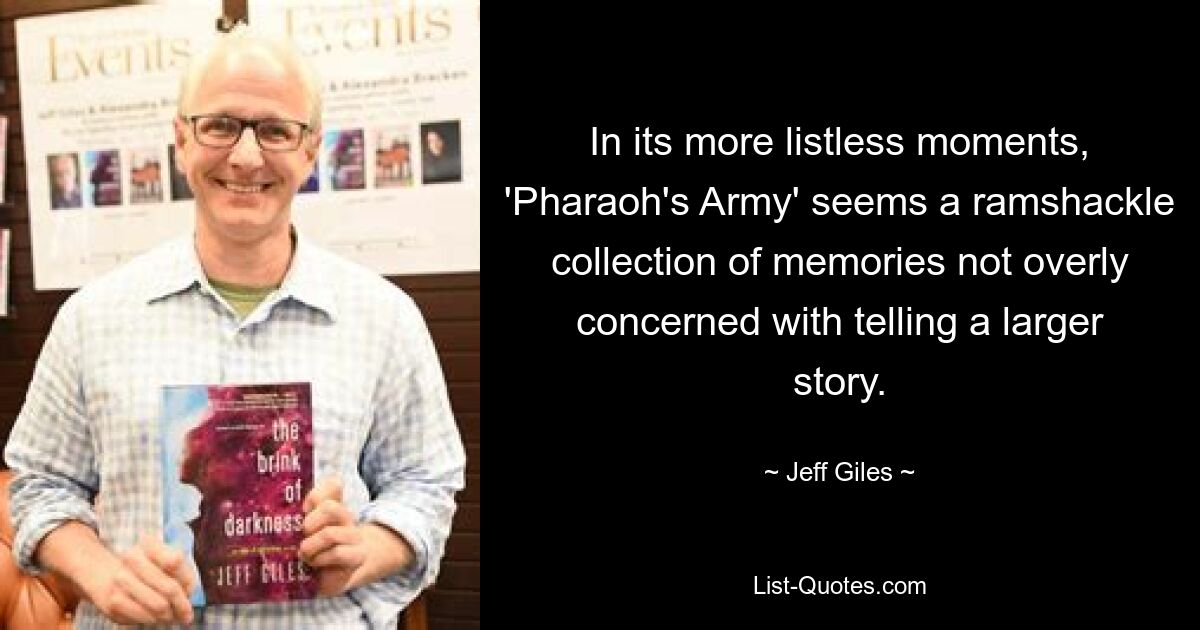 In its more listless moments, 'Pharaoh's Army' seems a ramshackle collection of memories not overly concerned with telling a larger story. — © Jeff Giles