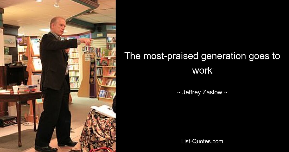 The most-praised generation goes to work — © Jeffrey Zaslow