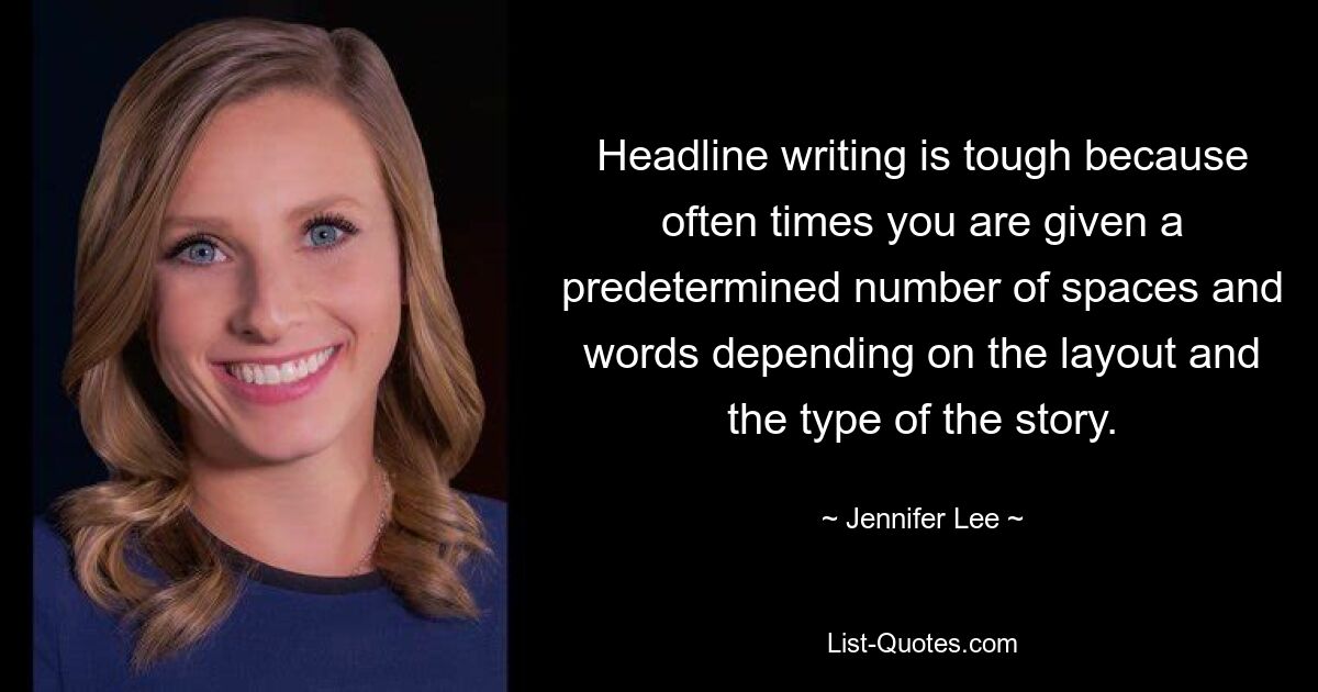 Написание заголовка — сложная задача, потому что часто вам дается заранее определенное количество пробелов и слов в зависимости от макета и типа статьи. — © Дженнифер Ли