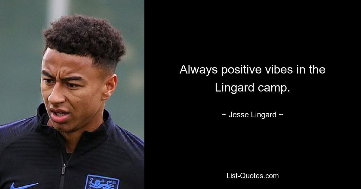 Always positive vibes in the Lingard camp. — © Jesse Lingard