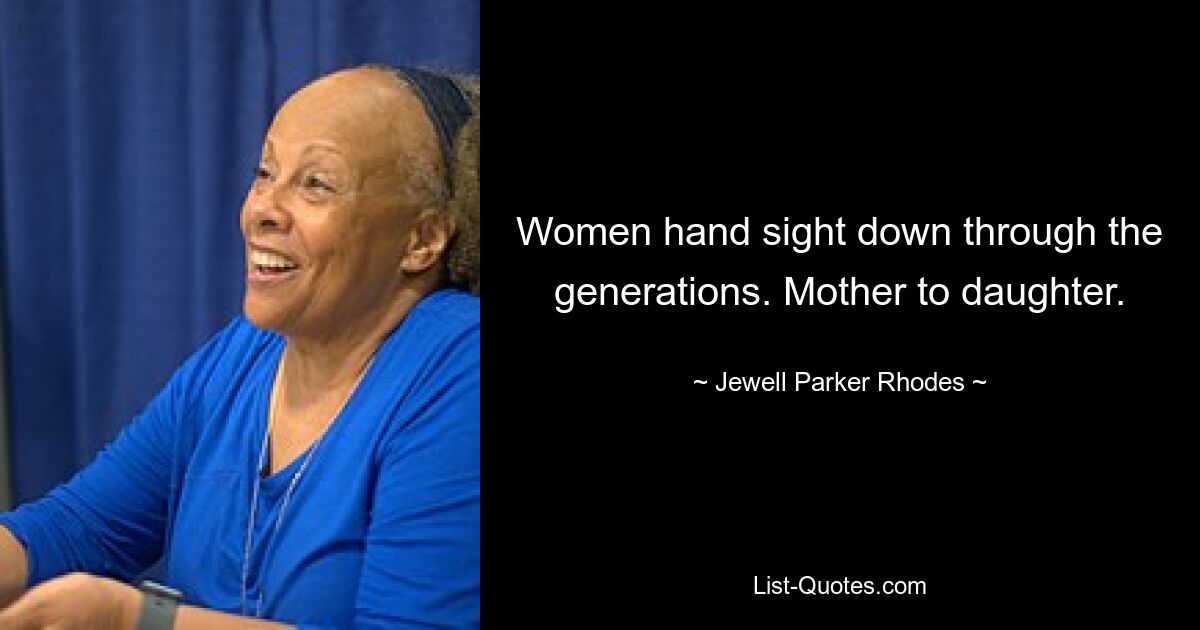 Women hand sight down through the generations. Mother to daughter. — © Jewell Parker Rhodes