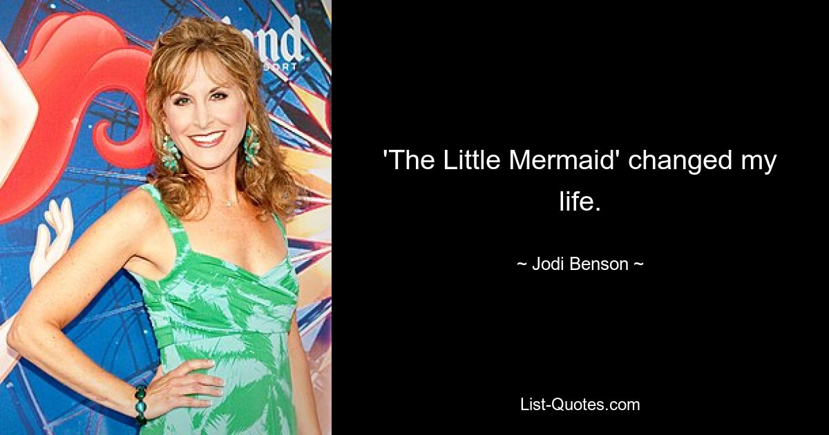 'The Little Mermaid' changed my life. — © Jodi Benson