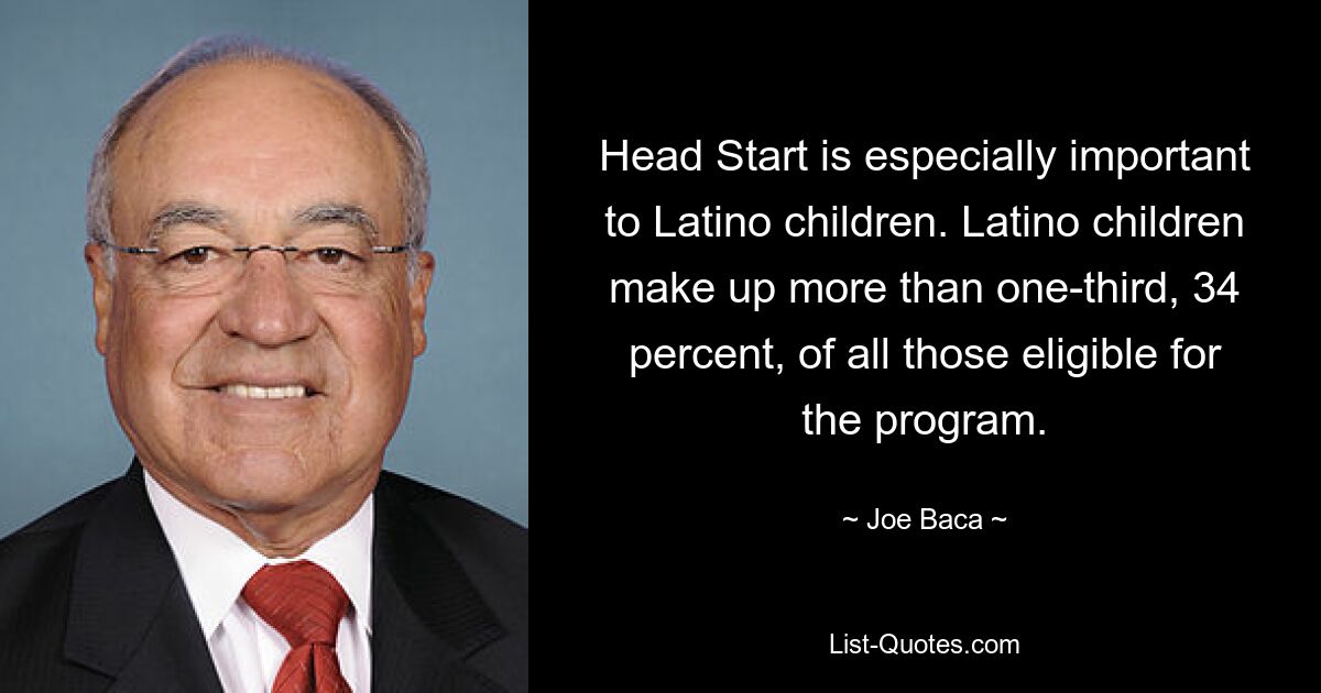 Head Start is especially important to Latino children. Latino children make up more than one-third, 34 percent, of all those eligible for the program. — © Joe Baca