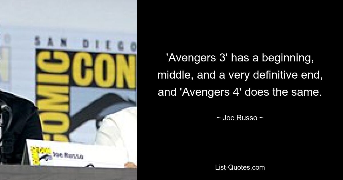 'Avengers 3' has a beginning, middle, and a very definitive end, and 'Avengers 4' does the same. — © Joe Russo