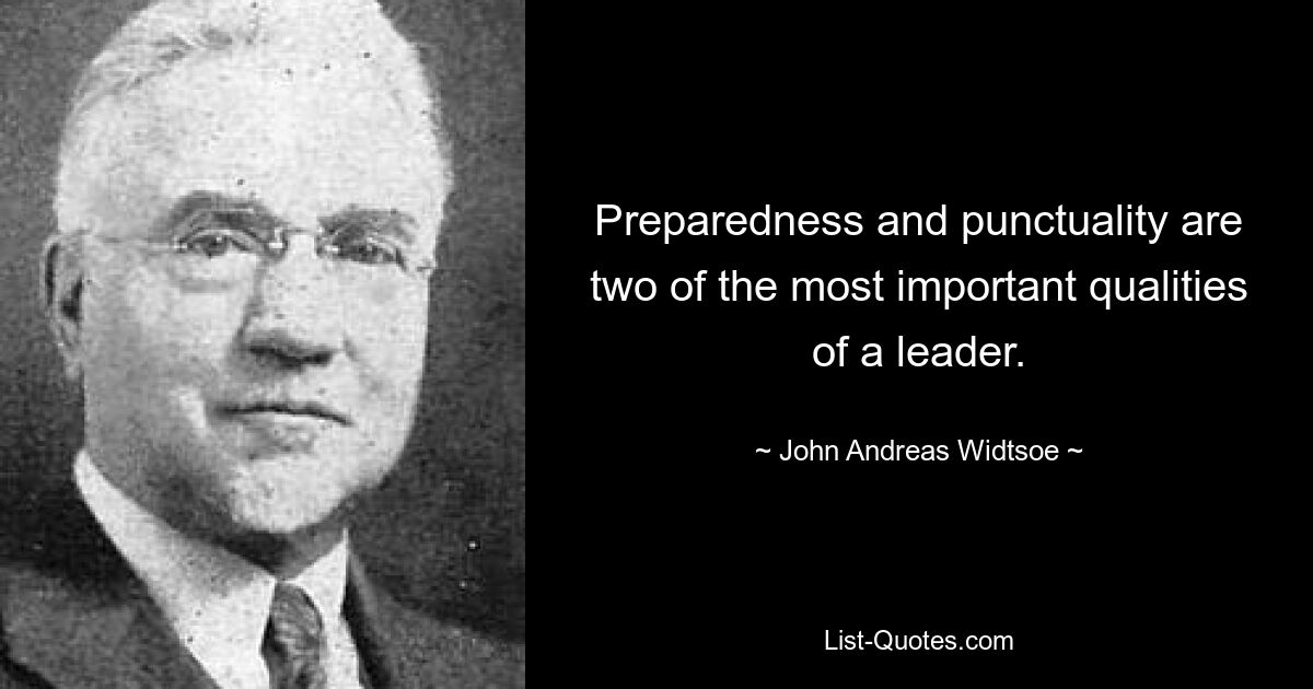 Готовность и пунктуальность – два важнейших качества лидера. — © Джон Андреас Видтсо 