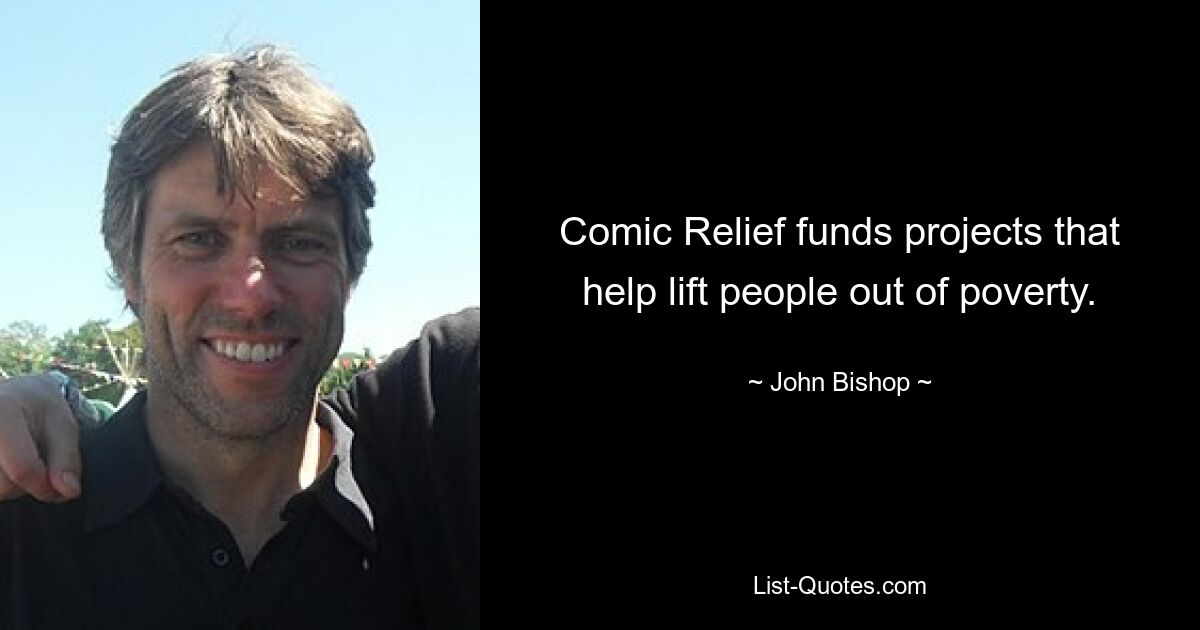 Comic Relief funds projects that help lift people out of poverty. — © John Bishop